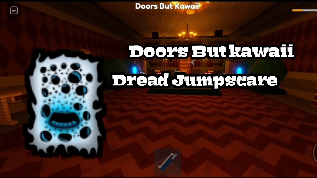 [Roblox] Doors But Kawaii Dread Jumpscare New entities YouTube