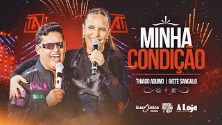 Thiago Aquino, Ivete Sangalo - Minha Condição [ DVD Arrocha, Meu Lugar É Aqui]