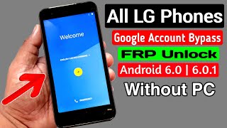 All LG Phone ANDROID 6.0.1 Google Account/FRP Bypass |Without PC