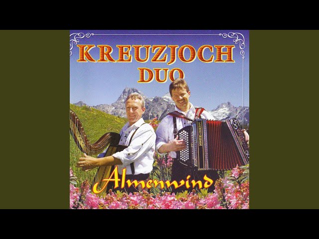 Kreuzjoch Duo - Wenn i zu mein Diandl geh