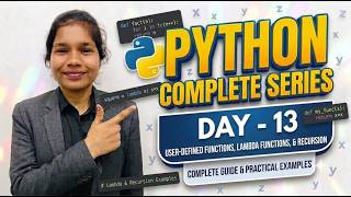Day-13|Complete Python Series|User Defined Functions, Lambda Functions & Recursion|