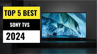 Best Sony Tvs 2024 - (Which One Reigns Supreme?)