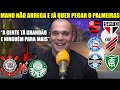 MANO VAI A LOUCURA E JÁ QUER PEGAR O PALMEIRAS NAS QUARTAS DE FINAL DA COPA DO BRASIL !