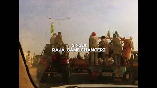#Kisaan #Farmersprotest Delhiyee | Raja Game Changerz | Game Killerz | Latest Punjabi Songs 2020