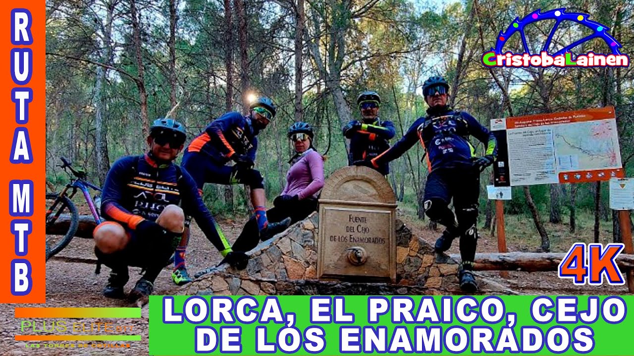 RUTA MTB LORCA, EL PRAICO, CEJO DE LOS ENAMORADOS - YouTube