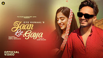 Jaan Lai Gaya | Oye Kunaal | Amrit Amby | Somya | Surinder Angural | Latest Punjabi Song 2024