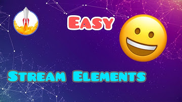 Easy StreamElements 10 Minutes Guide!