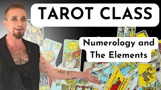 Full Tarot Class: Numerology and Elements