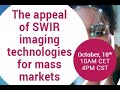 The appeal of swir imaging technologies for mass markets