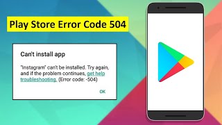 How to Fix Google Play Store Error Code 504 on Android