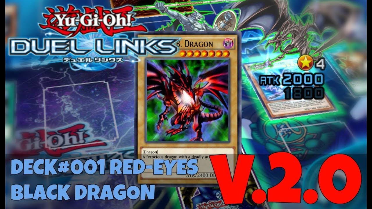 Red Eyes Black Dragon Deck Duel Links DECK#001 V.2.0 RED-EYES BLACK DRAGON DECK (Yu-Gi-Oh Duel Links) UPDATED