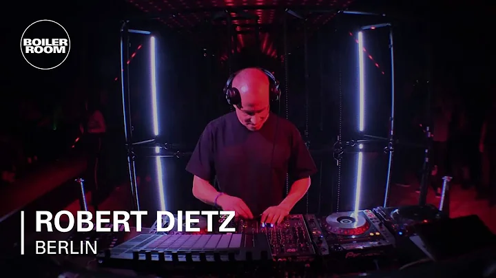 Robert Dietz Boiler Room Berlin DJ Set