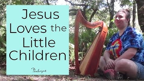 Jesus Loves the Little Children // Barbara Fischer, harpist // Fischarper