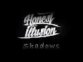 Honest illusion  shadows