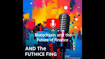 Blockchain and the Future of Finance: How This Technology is Revolutionizing Traditional Systems