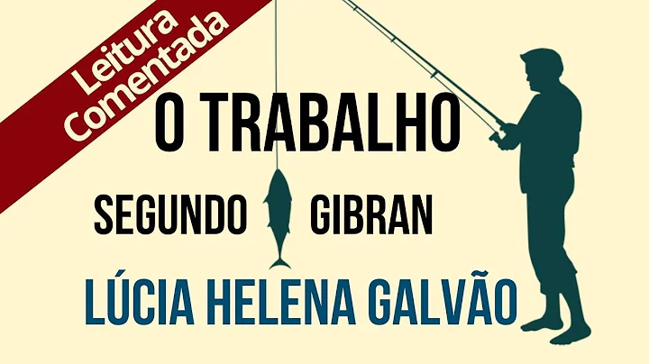06 - O TRABALHO, segundo Gibran - Série "O Profeta" - Lúcia Helena Galvão - DayDayNews