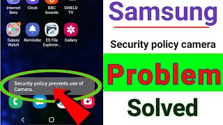 Security Policy Prevents Use OF Camera How To Fix Samsung | security policy prevents use of camera