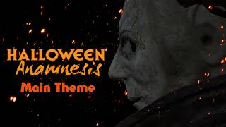 Halloween: Anamnesis OST: Main Theme