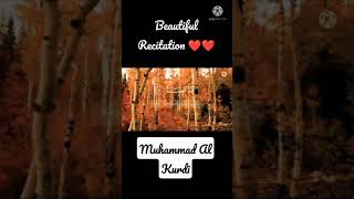 Muhammad Al Kurdi 💖💖 Heart Shooting Recitation (Surah Ikhlas)#Short