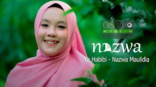 Ya Habibi - Nazwa Maulidia (Official Music Video)