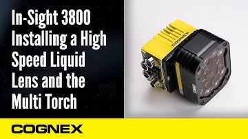 In-Sight 3800: Installing a High Speed Liquid Lens and the Multi Torch