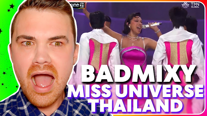 BADMIXY Miss Universe Thailand 2024 REACTION - โชว์สุดพิเศษจาก ‘มิกซ์ เฉลิมศรี’
