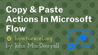 Copy & Paste Actions In Microsoft Flow @HowToExcelBlog