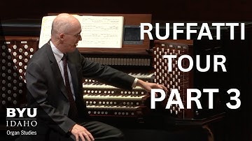 BYU-Idaho Ruffatti ORGAN TOUR | Part 3
