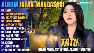 Album Intan Mandasari - TATU - IMPEN IMPENEN - Campursari Banyuwangian Full Album Terbaru 2026