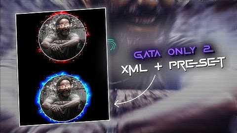 GATA ONLY 2 • HELL EDIT !! XML FILE 🔥 !! OPEN COLLAB 🤍 ! ALIGHT MOTION ❤️