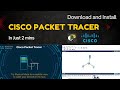 Download and Install Cisco Packet Tracer in Just 2 Minutes | Windows 11 / 10