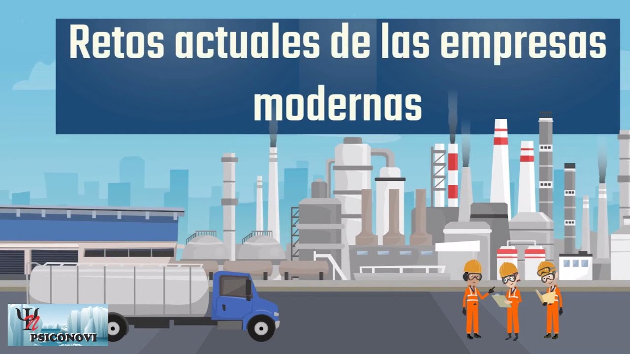 ¿Cuáles son los retos actuales a los que se enfrenta una empresa ...