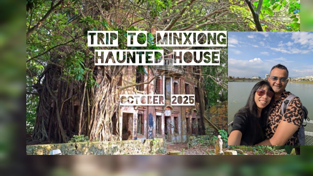 Trip to Minxiong Haunted House