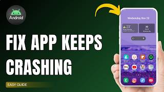 How To Fix Android App Keeps Crashing !