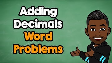 How to Add Decimals | Word Problems
