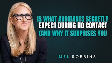 🎥 “Is What Avoidants Secretly Expect During No Contact (And Why It Surprises You)” by Mel Robbins