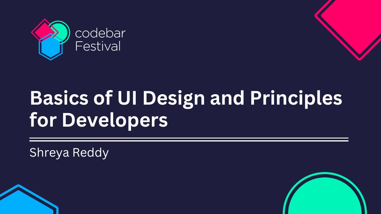 Basics of UI Design and Principles for Developers with Shreya Reddy ...