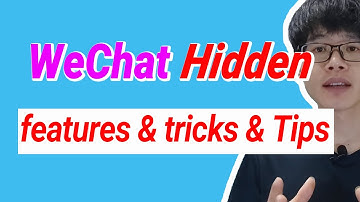 27 WeChat hidden features & tips & tricks you