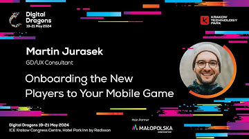 Martin Jurasek - Onboarding the New Players to Your Mobile Game