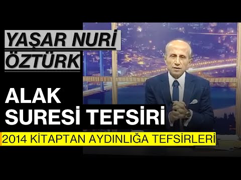 Alak Suresi Tefsiri | Yaşar Nuri Öztürk 2014  Kitaptan Aydınlığa