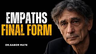 THE EMPATH’S DARKEST UPGRADE — COLD, CALM, UNREACHABLE || DR. GABOR MATÉ