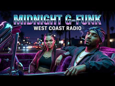 🔥 Midnight G-Funk Cruise 🌴 West Coast Hip-Hop Radio | Smooth 90s