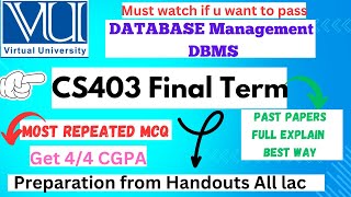 CS403 Final Term Preparation || cs403 current paper Most REPEATED MCQ with Explanation | Helper0711