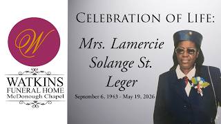 Celebration Of Life Service: Mrs. Lamercie Solange St. Leger
