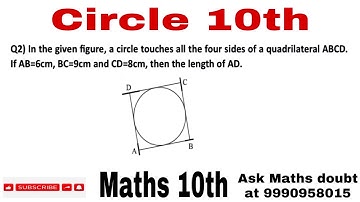In the given figure, a circle touches all the four sides of a quadrilateral ABCD.If AB=6cm, BC=9cm..