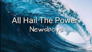 All Hail The Power Newsboys (Lyrics)