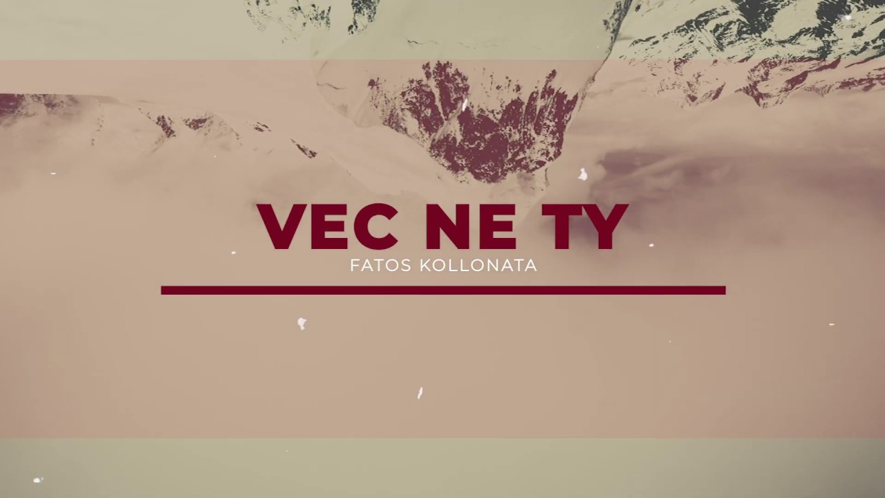 Veç ne Ty - Fatos Kollonata