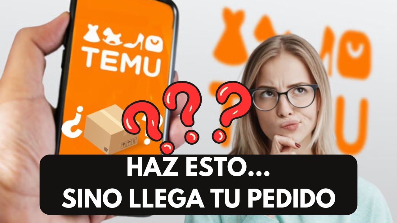 QUE HACER SI TU PEDIDO DE TEMU no LLEGA Completo, Devolución y mas en ...