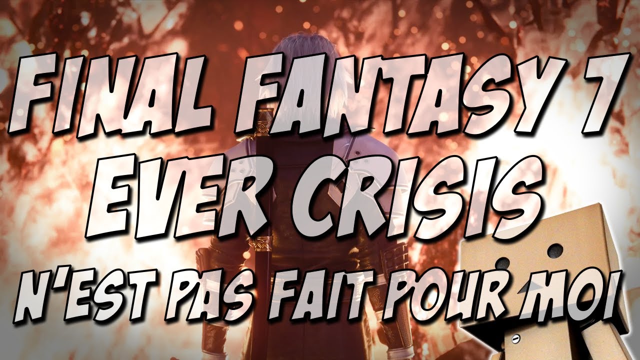 Pourquoi Final Fantasy VII Ever Crisis (et les jeux mobile), ça n'est pas pour moi