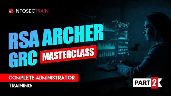 Mastering RSA Archer: Complete GRC Training Series (Day 2)